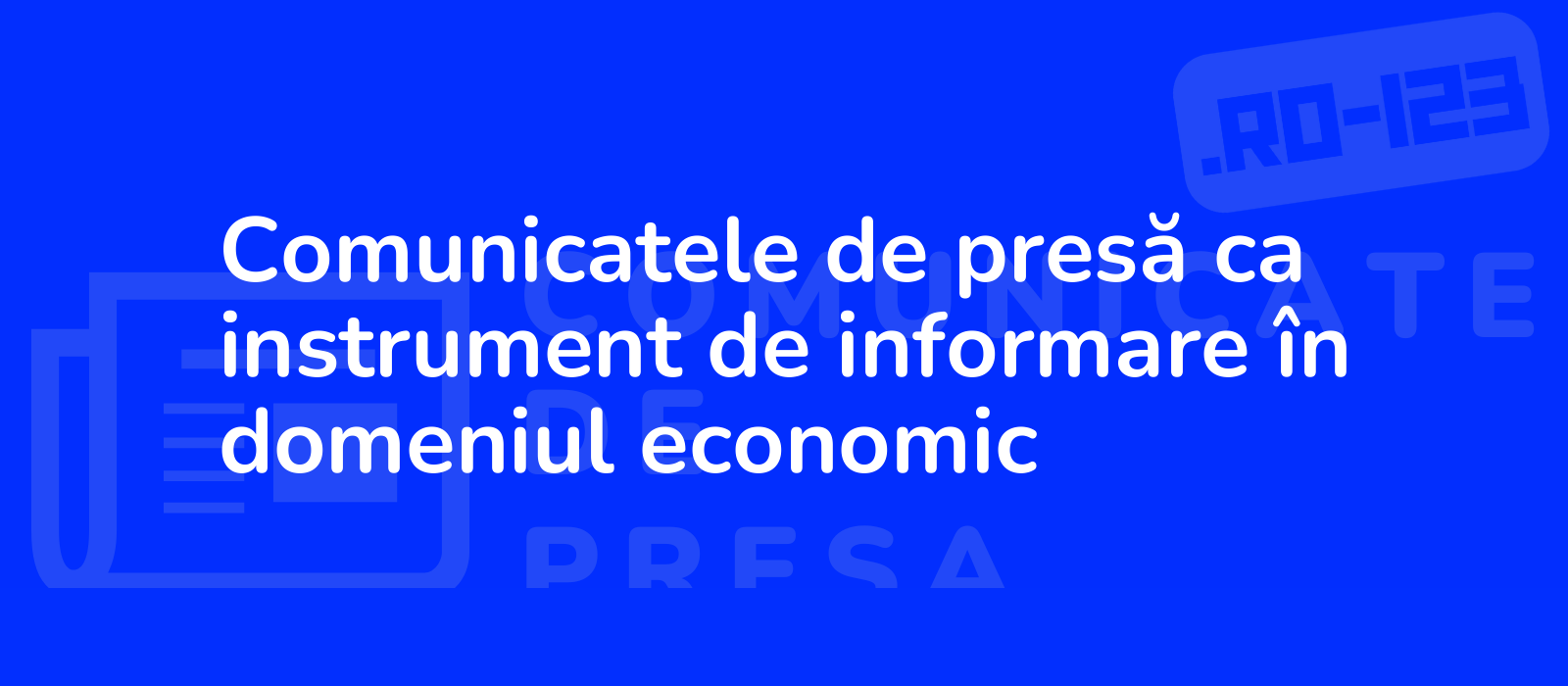 Comunicatele de presă ca instrument de informare în domeniul economic