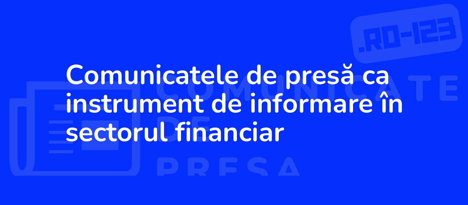 Comunicatele de presă ca instrument de informare în sectorul financiar